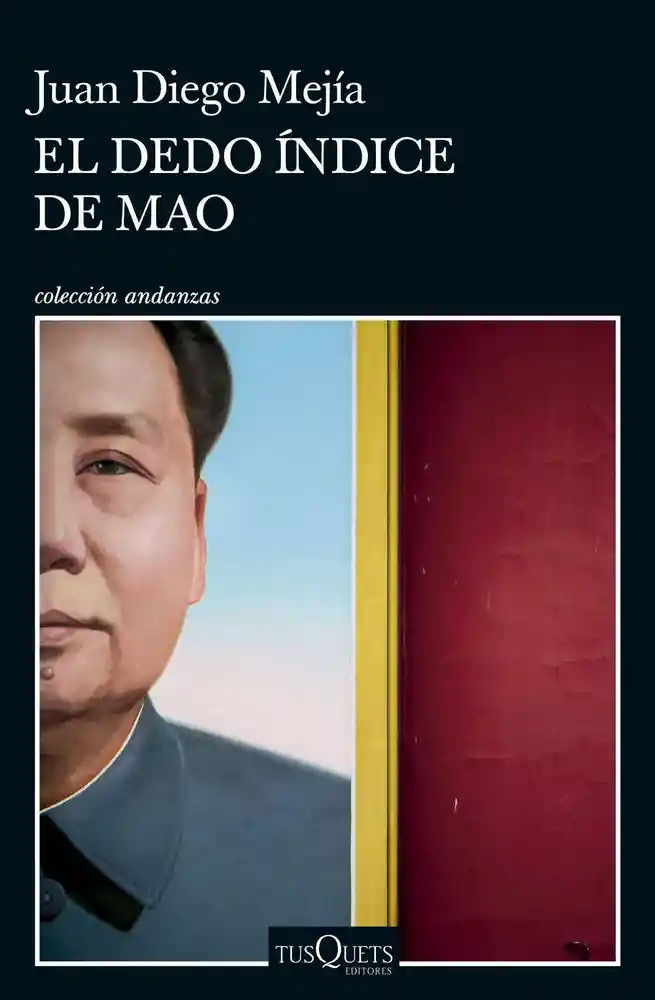 El Dedo Indice De Mao, Juan Diego Mejía