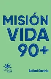 Misión Vida 90+ - Gaviria Anibal