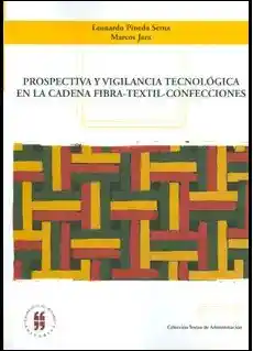 Prospectiva y Vigilancia Tecnológica en la Cadena Fibra-Textil