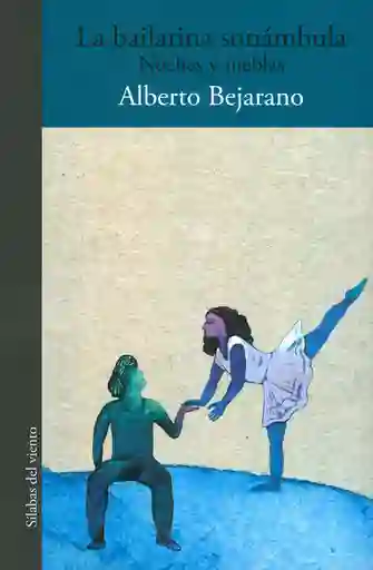 La Guita Bailarina Sonámbula - Alberto Bejarano
