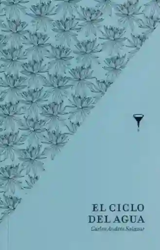 El Ciclo Del Agua - Salazar Carlos Andres