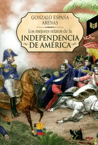 Los Mejores Relatos de la Independencia de América