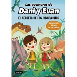 Las Aventuras de Dani y Evan. El Secreto de los Dinosaurios