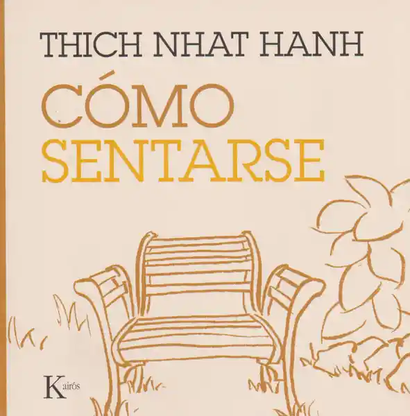 Cómo Sentarse - Thich Nhat Hanh