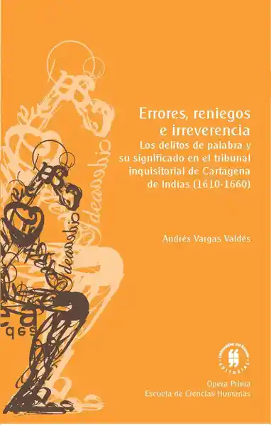 Errores Reniegos e Irreverencia - Andrés Vargas Valdés