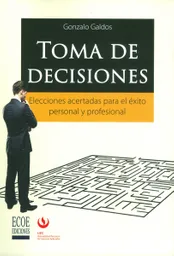 Toma de Decisiones - Gonzalo Galdos