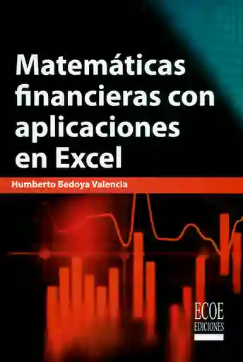 Matemáticas Financieras Con Aplicaciones en Excel