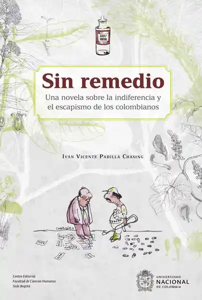 Sin Remedio Una Novela Sobre la Indiferencia y el Escapismo