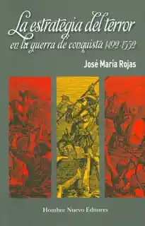 La Estrategia Del Terror en la Guerra de Conquista 1492