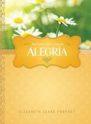 Alegria - Elizabeth Clare Prophet