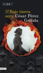 Bajo Tierra Seca - César Pérez Gellida