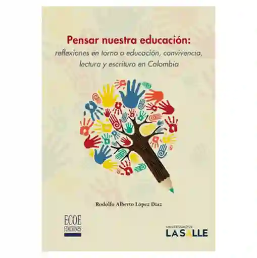 Pensar Nuestra Educación: Reflexiones en Torno a Educación