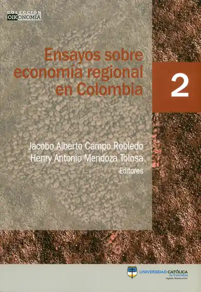 Ensayos Sobre Economía Regional en Colombia - VV.AA