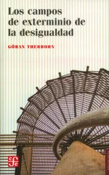 Los Campos de Exterminio de la Desigualdad