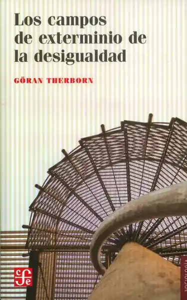 Los Campos de Exterminio de la Desigualdad