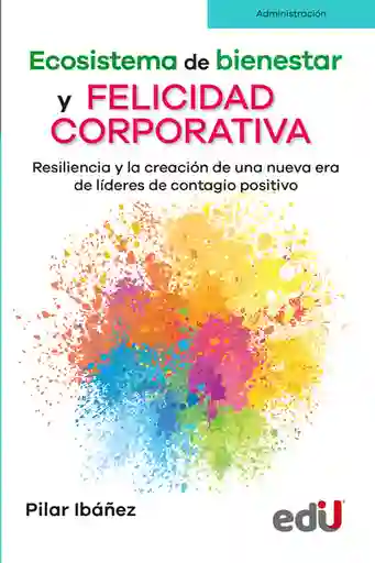 Ecosistema de Bienestar y Felicidad Corporativa - Pilar Ibáñez