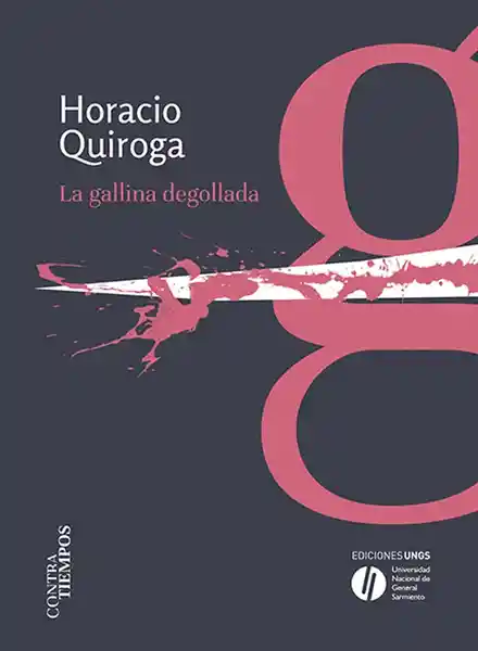 La Gallina Degollada - Horacio Quiroga