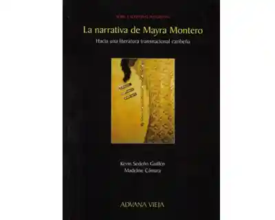 La Narrativa de Mayra Montero. Hacia Una Literatura