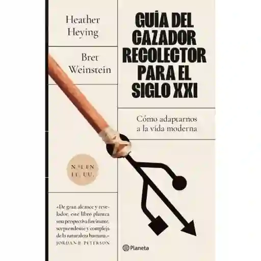 Guía del cazador recolector para el siglo XXI