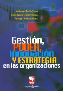 Gestión Poder Innovación y Estrategia en Las Organizaciones