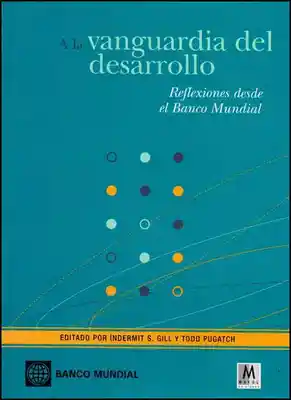 A la vanguardia del desarrollo. Reflexiones desde el Banco Mundial