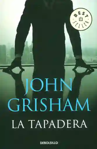 La Tapadera - John Grisham