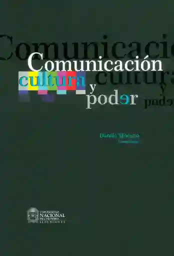 Comunicación Cultura y Poder - Danilo Moreno