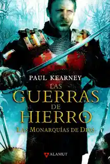 Las guerras de hierro. Las monarquías de Dios III