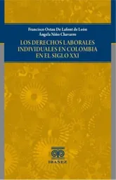 Los Derechos Laborales Individuales en Colombia - VV.AA