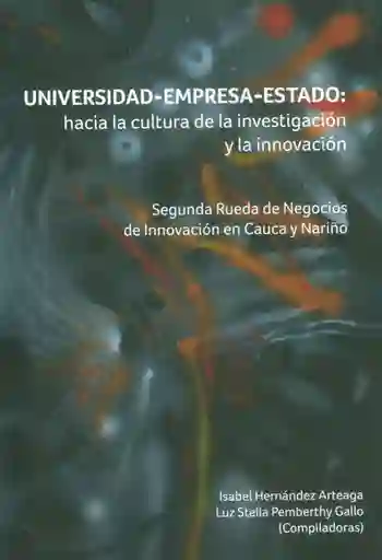 Universidad Empresa Estado: Hacia la Cultura de la Investigación