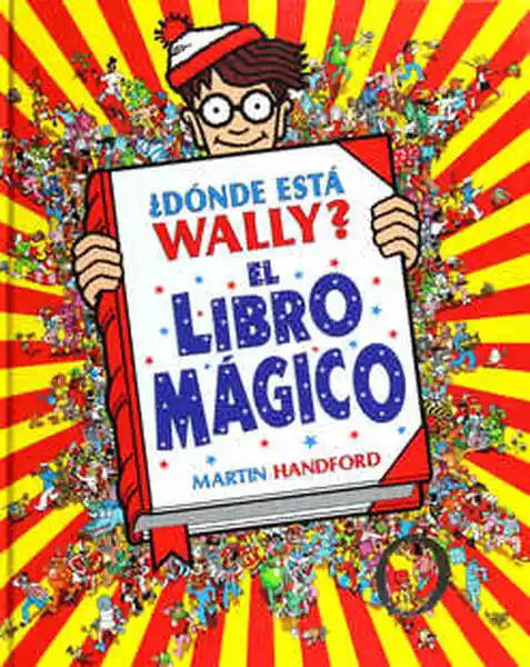 ¿Dónde Está Wally? el Libro Mágico - Martin Handford