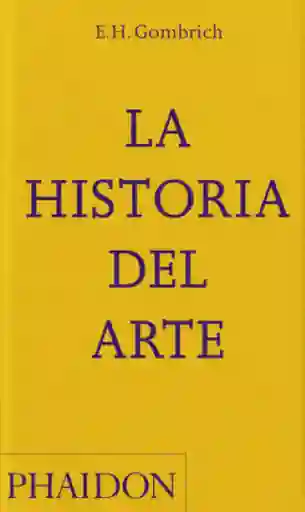 La Historia Del Arte - Gombrich - E. H