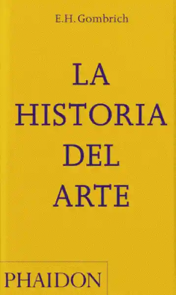 La Historia Del Arte - Gombrich - E. H