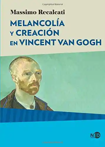 Melancolía y Creación en Vincent Van Gogh - Massino Recalcati