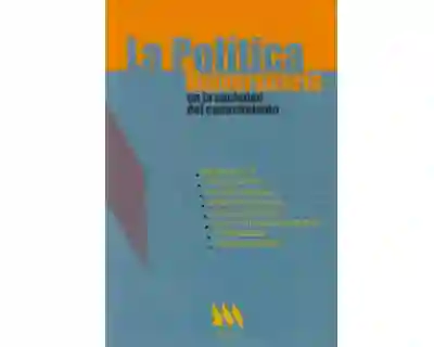 La Política Universitaria en la Sociedad Del Conocimiento