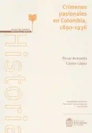 Crímenes Pasionales En Colombia 1890 - 1936