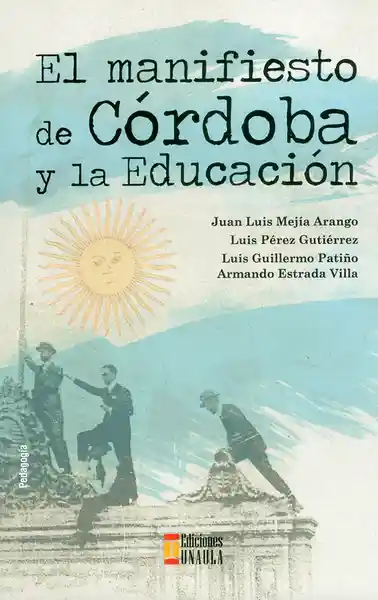 El Manifiesto de Córdoba y la Educación