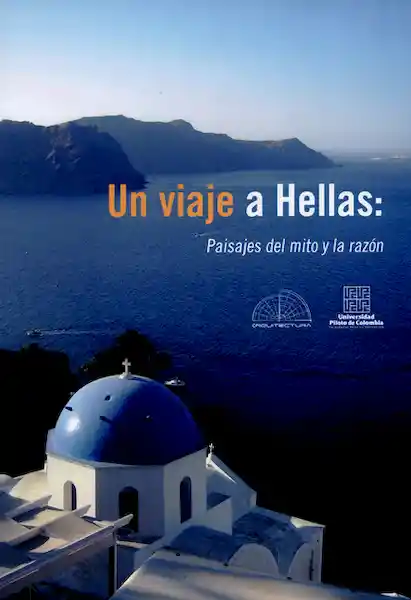 Un Viaje a Hellas: Paisaje Del Mito y la Razón