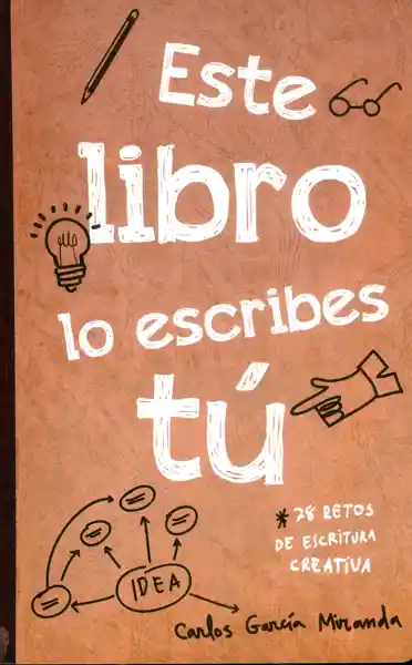 Este Libro lo Escribes tú - Carlos García Miranda