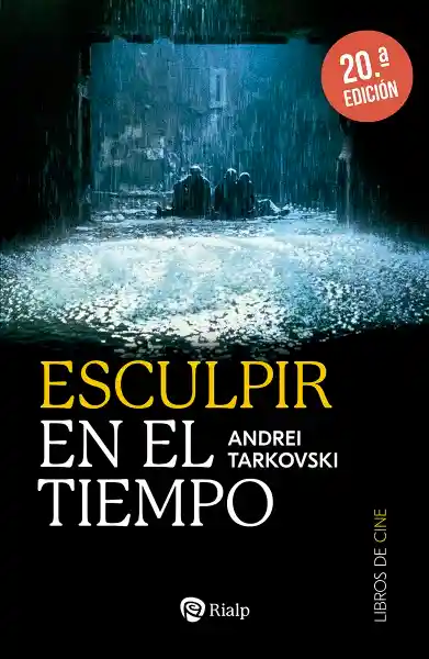 Esculpir en el Tiempo - Tarkovski - Andrei