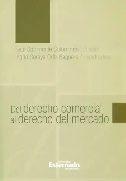 Del Derecho Comercial al Derecho Del Mercado - VV.AA