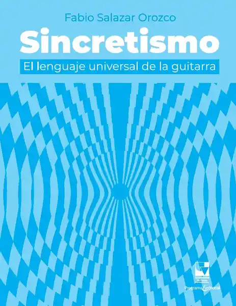 Sincretismo: El Lenguaje Universal de la Guitarra