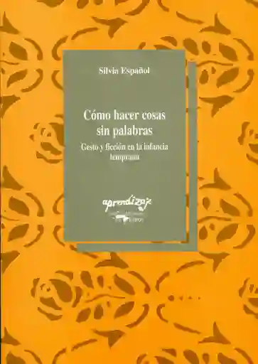 Cómo Hacer Cosas Sin Palabras - Silvia Español