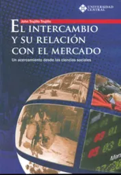 El Intercambio y su Relación Con el Mercado - U. Central