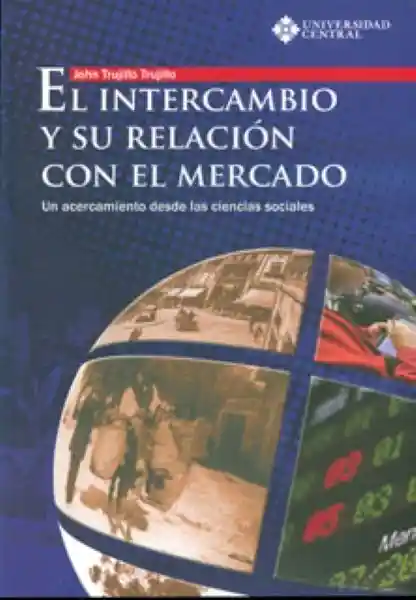 El Intercambio y su Relación Con el Mercado - U. Central