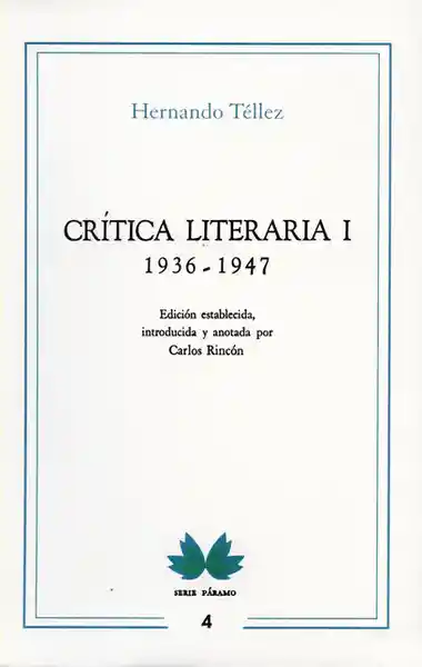 Crítica Literaria I. 1936-1947 - Hernando Téllez