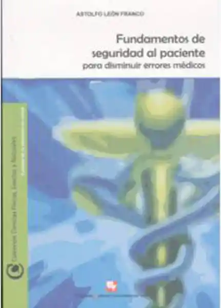 Fundamentos Seguridad al Paciente Disminuir Errores Médicos