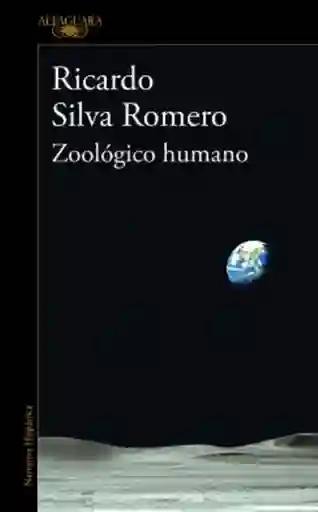 Zoológico Humano - Ricardo Silva Romero