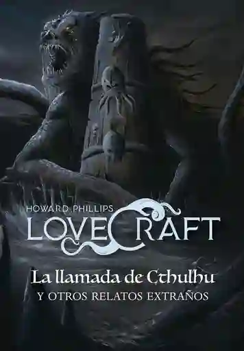 La Llamada De Cthulhu, Lovecraft, Howard Phillips