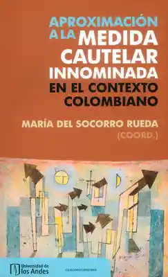 Aproximación a la medida cautelar innominada en el contexto colombiano